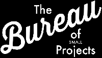 The Bureau of Small Projects